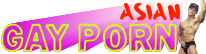Asian Gay Porn